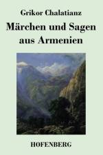 Marchen und Sagen aus Armenien af Grikor Chalatianz