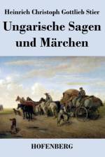 Ungarische Sagen und Marchen af Heinrich Christoph Gottlieb Stier