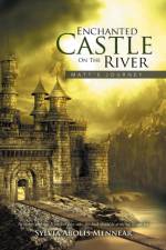 Enchanted Castle On The River af Sylvia Abolis Mennear