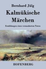 Kalmukische Marchen af Bernhard Julg