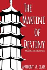 Martini of Destiny af Anthony St. Clair