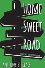 Home Sweet Road af Anthony St. Clair