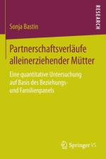 Partnerschaftsverlaufe Alleinerziehender Mutter af Sonja Bastin