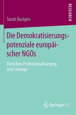 Die Demokratisierungspotenziale Europaischer Ngos af Sarah Bastgen