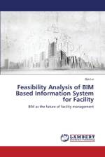 Feasibility Analysis of BIM Based Information System for Facility af Liu Zijia