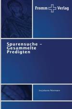 Spurensuche - Gesammelte Predigten af Ina Johanne Petermann