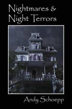 Nightmares & Night Terrors af Andy Schoepp