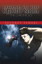 Legend of the Knight Saga af Sushrut Tewari