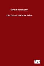 Die Goten auf der Krim af Wilhelm Tomaschek