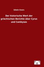 historische Wert der griechischen Berichte uber Cyrus und Cambyses af Edwin Evers