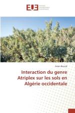 Interaction Du Genre Atriplex Sur Les Sols En Algerie Occidentale af Bouzid-A