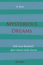 Mysterious Dreams af K Baur