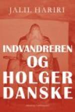 INDVANDREREN OG HOLGER DANSKE af Jalil Hariri