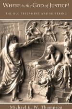 Where Is the God of Justice? af Michael E W Thompson