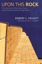 Upon This Rock af Robert L Fossett