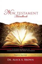 New Testament Handbook af Dr Aleck A Brown