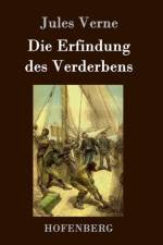 Die Erfindung des Verderbens af Jules Verne