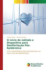 O inicio do metodo e Dispositivo para Desfibrilacao Pos-Epidermica af Cleivin Charles