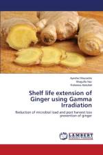 Shelf life extension of Ginger using Gamma Irradiation af Ghazanfar Ayesha