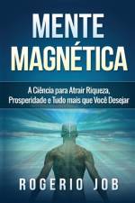 Mente Magnetica af Rogerio Job