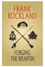 Forging the Weapon af Frank Rockland