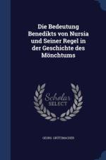 Bedeutung Benedikts Von Nursia Und Seiner Regel in Der Geschichte Des Monchtums af Georg Grutzmacher