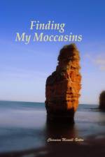 Finding My Moccasins af Charmiene Maxwell-Batten