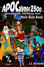 APOCalypse 2500 Main Rule Book af J L Arnold