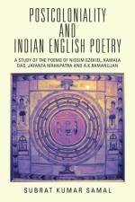 Postcoloniality and Indian English Poetry af SUBRAT KUMAR SAMAL