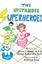 Upstander Superheroes af Elissa Ciment