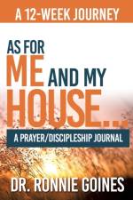 As For Me & My House... A Prayer and Discipleship Journal af Dr Ronnie W Goines