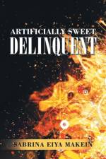 Artificially Sweet Delinquent af Sabrina Eiya Makein