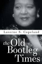 Old Bootleg Times af Laverne S Copeland