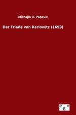 Der Friede von Karlowitz (1699) af Michajlo R Popovic