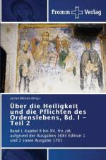 UEber die Heiligkeit und die Pflichten des Ordenslebens, Bd. I - Teil 2 af Jochen Michels (Hrsg )