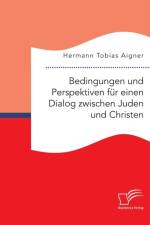 Bedingungen und Perspektiven fur einen Dialog zwischen Juden und Christen af Hermann Tobias Aigner