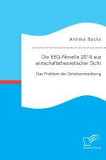 EEG-Novelle 2014 aus wirtschaftstheoretischer Sicht af Annika Backs