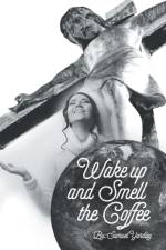 Wake Up and Smell the Coffee af Samuel K Yardley