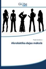 Akrobātika dejas mākslā af Gorobeca Paula