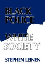 Black Police, White Society af Steven Leinen