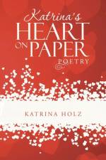 Katrina's Heart on Paper af Katrina Holz