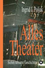Alles Theater af Ingrid Poljak