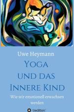 Yoga und das Innere Kind af Uwe Heymann