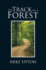 Track in a Forest af Mike Upton