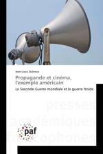 Propagande Et Cinema, l'Exemple Americain af Dubroca-J