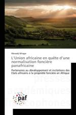 L'Union Africaine En Quete d'Une Normalisation Fonciere Panafricaine af Mingar-M