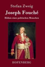Joseph Fouche af Stefan Zweig
