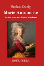 Marie Antoinette af Stefan Zweig
