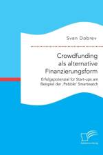 Crowdfunding als alternative Finanzierungsform af Sven Dobrev