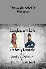 Locs, Life and Love: the Knotty Chroniclez - by - Andrea Deberry & Fly Ty Unchained af Andre'a Deberry